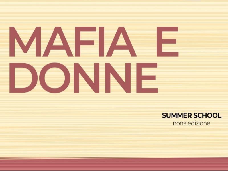 “Mafia e Donne”, la Summer School che racconta l’emancipazione femminile