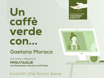 Fondazione Vincenzo Casillo, tornano gli appuntamenti di «Un caffè verde con…»